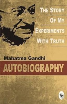  Gandhi: An Autobiography - Un Voyage Introspectif à Travers les Tumultes de l'Histoire