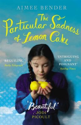  The Particular Sadness of Lemon Cake: Une Exploration Subtile de l’Amour Familial et des Découvertes Inattendues